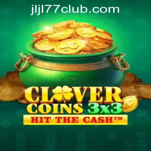 Experience the Thrill of Clovercoin3x3 at JLJL77 Online Casino